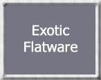 Exotic flatware